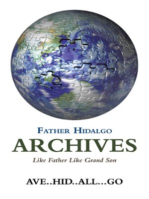 cover image of FATHER HIDALGO ARCHIVES